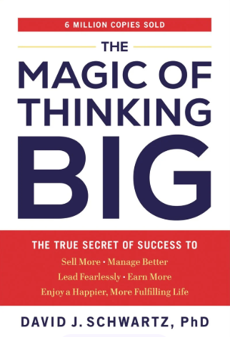 The Magic of Thinking Big